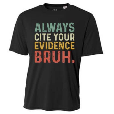 Always Cite Your Evidence Bruh Funny Retro English Teacher Cooling Performance Crew T-Shirt