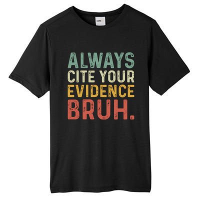 Always Cite Your Evidence Bruh Funny Retro English Teacher Tall Fusion ChromaSoft Performance T-Shirt