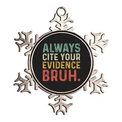 Always Cite Your Evidence Bruh Funny Retro English Teacher Metallic Star Ornament