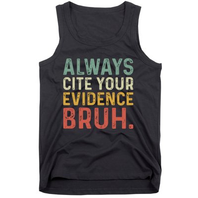 Always Cite Your Evidence Bruh Funny Retro English Teacher Tank Top