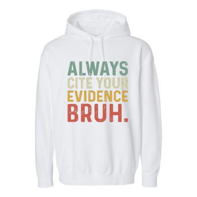 Always Cite Your Evidence Bruh Funny Retro English Teacher Garment-Dyed Fleece Hoodie