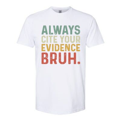 Always Cite Your Evidence Bruh Funny Retro English Teacher Softstyle CVC T-Shirt