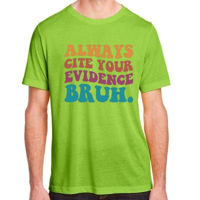 Always Cite Your Evidence Bruh Funny Retro English Teacher Adult ChromaSoft Performance T-Shirt