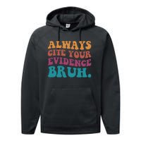 Always Cite Your Evidence Bruh Funny Retro English Teacher Performance Fleece Hoodie