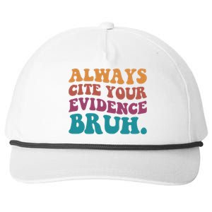 Always Cite Your Evidence Bruh Funny Retro English Teacher Snapback Five-Panel Rope Hat