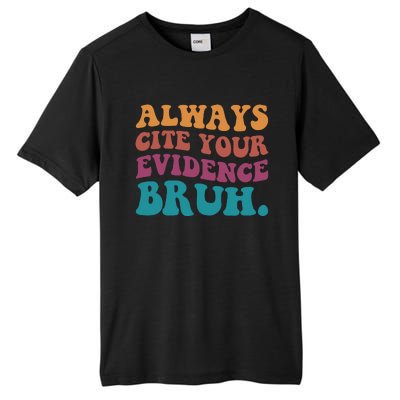 Always Cite Your Evidence Bruh Funny Retro English Teacher Tall Fusion ChromaSoft Performance T-Shirt