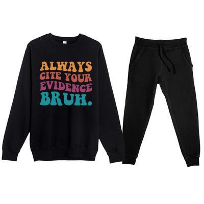 Always Cite Your Evidence Bruh Funny Retro English Teacher Premium Crewneck Sweatsuit Set