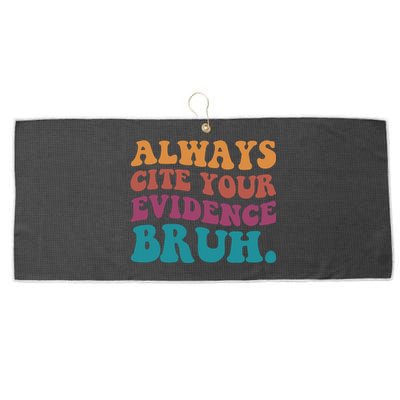 Always Cite Your Evidence Bruh Funny Retro English Teacher Large Microfiber Waffle Golf Towel