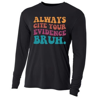 Always Cite Your Evidence Bruh Funny Retro English Teacher Cooling Performance Long Sleeve Crew