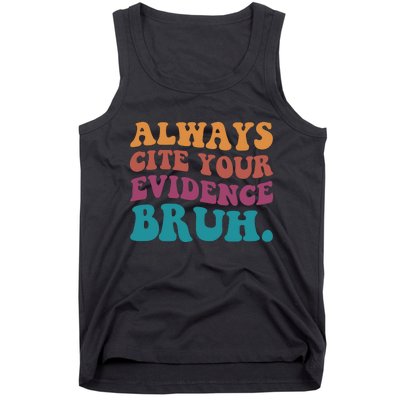 Always Cite Your Evidence Bruh Funny Retro English Teacher Tank Top