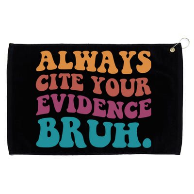 Always Cite Your Evidence Bruh Funny Retro English Teacher Grommeted Golf Towel