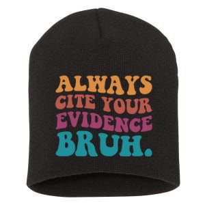 Always Cite Your Evidence Bruh Funny Retro English Teacher Short Acrylic Beanie