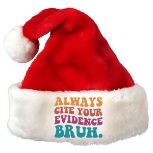 Always Cite Your Evidence Bruh Funny Retro English Teacher Premium Christmas Santa Hat