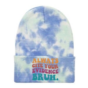 Always Cite Your Evidence Bruh Funny Retro English Teacher Tie Dye 12in Knit Beanie