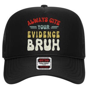 Always Cite Your Evidence Bruh Funny Retro English Teacher High Crown Mesh Back Trucker Hat