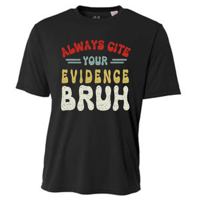 Always Cite Your Evidence Bruh Funny Retro English Teacher Cooling Performance Crew T-Shirt