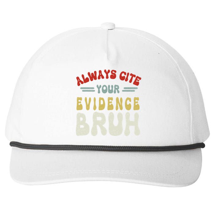 Always Cite Your Evidence Bruh Funny Retro English Teacher Snapback Five-Panel Rope Hat