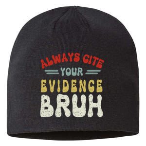 Always Cite Your Evidence Bruh Funny Retro English Teacher Sustainable Beanie