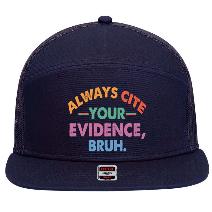 Always Cite Your Evidence Bruh Funny Retro Vintage 7 Panel Mesh Trucker Snapback Hat