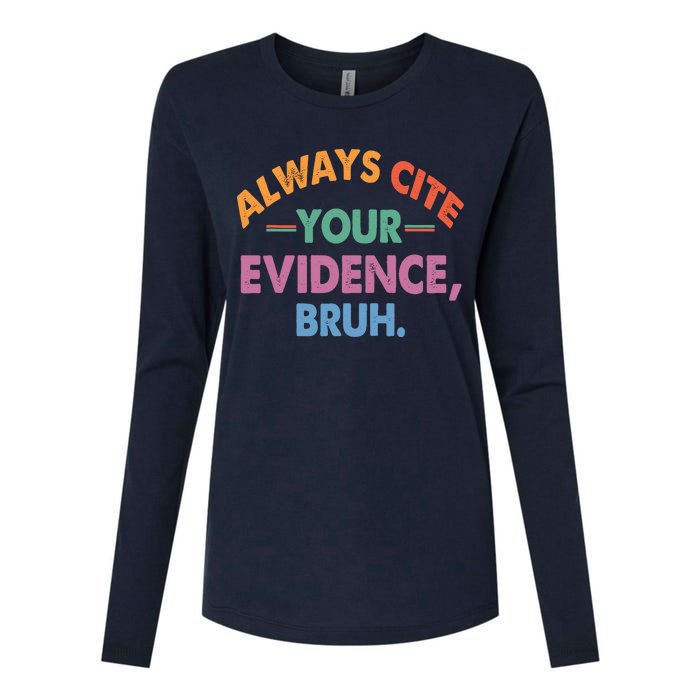 Always Cite Your Evidence Bruh Funny Retro Vintage Womens Cotton Relaxed Long Sleeve T-Shirt