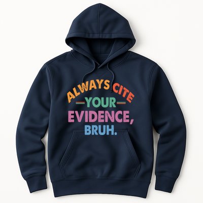 Always Cite Your Evidence Bruh Funny Retro Vintage Hoodie