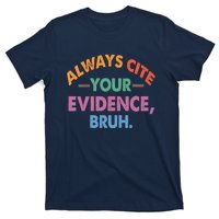 Always Cite Your Evidence Bruh Funny Retro Vintage T-Shirt