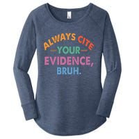 Always Cite Your Evidence Bruh Funny Retro Vintage Women's Perfect Tri Tunic Long Sleeve Shirt