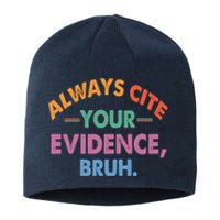 Always Cite Your Evidence Bruh Funny Retro Vintage Sustainable Beanie