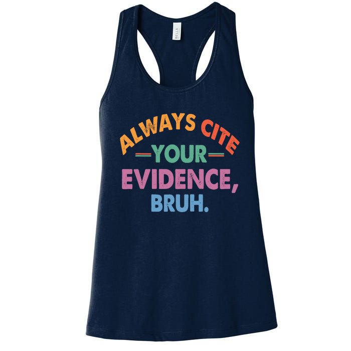 Always Cite Your Evidence Bruh Funny Retro Vintage Women's Racerback Tank