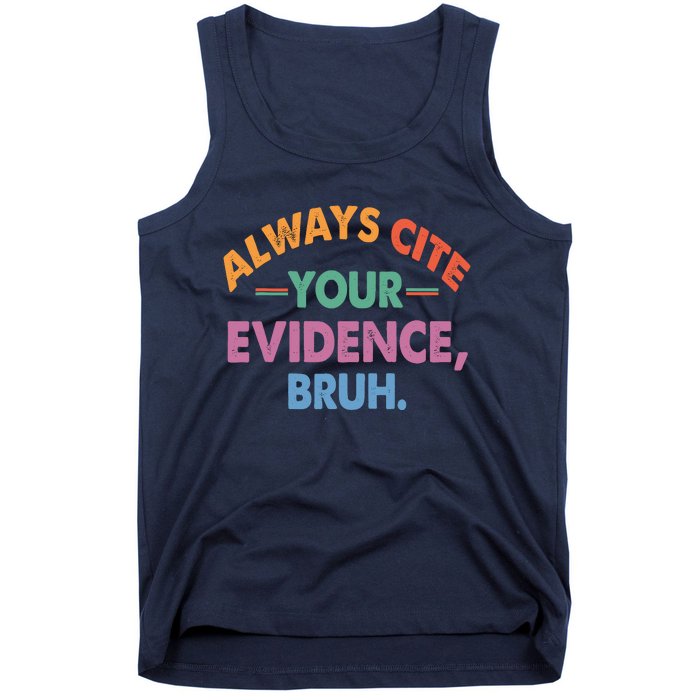 Always Cite Your Evidence Bruh Funny Retro Vintage Tank Top