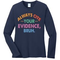 Always Cite Your Evidence Bruh Funny Retro Vintage Ladies Long Sleeve Shirt