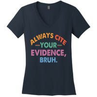 Always Cite Your Evidence Bruh Funny Retro Vintage Women's V-Neck T-Shirt