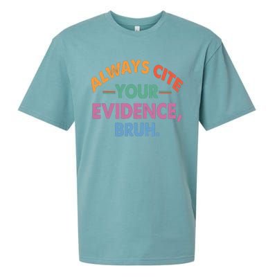 Always Cite Your Evidence Bruh Funny Retro Vintage Sueded Cloud Jersey T-Shirt