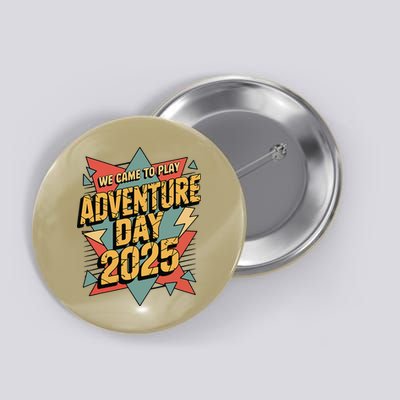Adventure Day 2025 Version Two For Girl Button