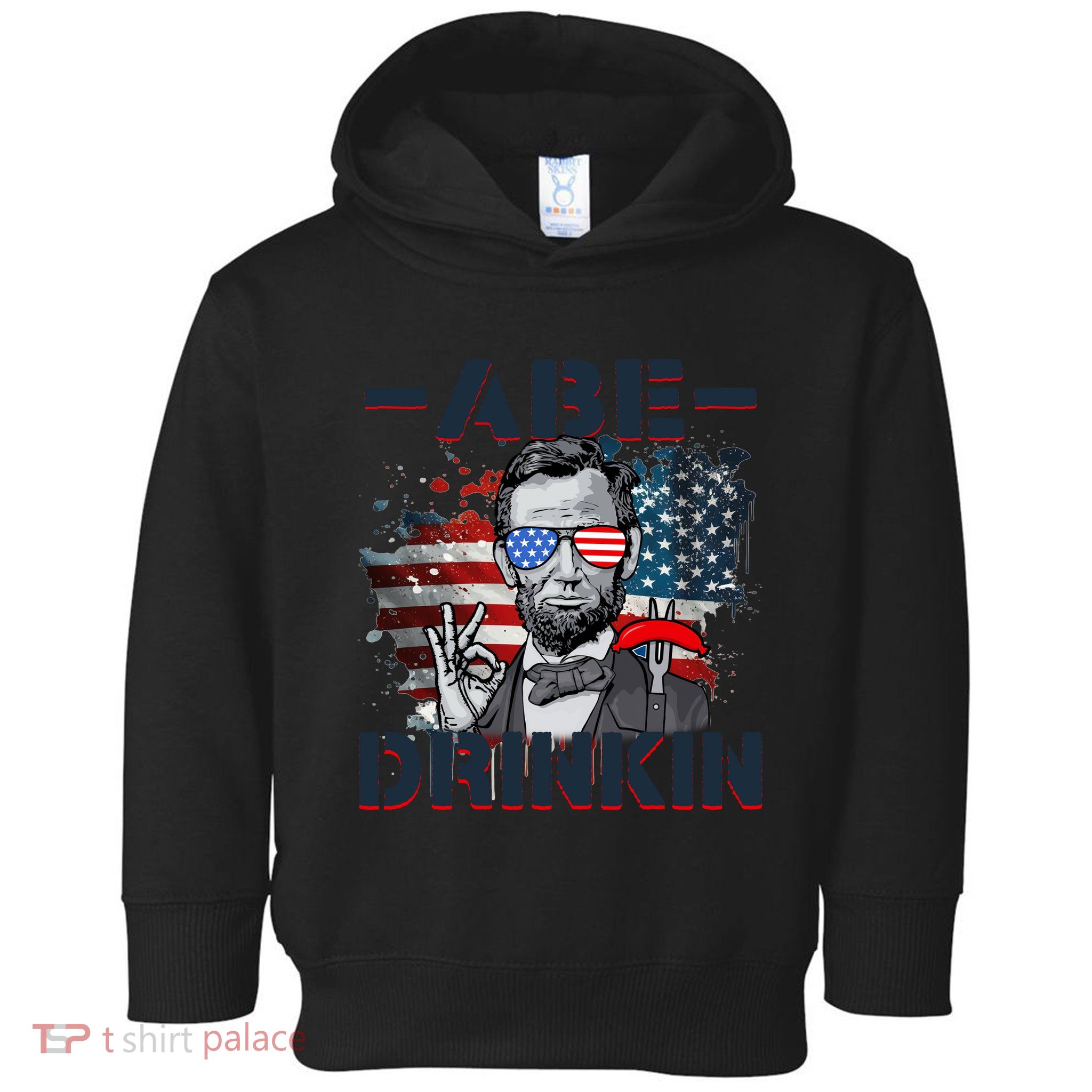 Abe Drinkin 4th Of July President Drinking Funny Toddler Hoodie