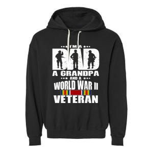 A Dad A Grandpa And A World War 2 Veteran Gift Garment-Dyed Fleece Hoodie