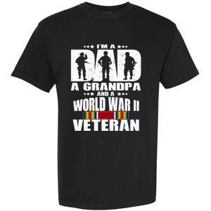 A Dad A Grandpa And A World War 2 Veteran Gift Garment-Dyed Heavyweight T-Shirt