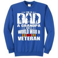 A Dad A Grandpa And A World War 2 Veteran Gift Tall Sweatshirt