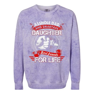 Asshole Dad And Smartass Daughter Best Friend For Life Colorblast Crewneck Sweatshirt