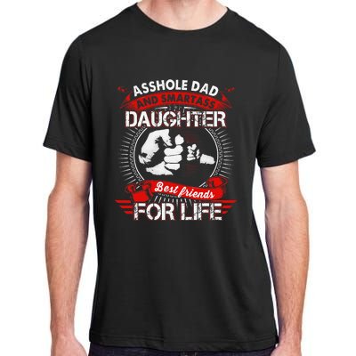 Asshole Dad And Smartass Daughter Best Friend For Life Adult ChromaSoft Performance T-Shirt