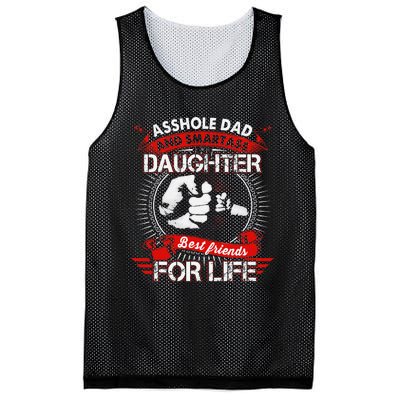 Asshole Dad And Smartass Daughter Best Friend For Life Mesh Reversible Basketball Jersey Tank