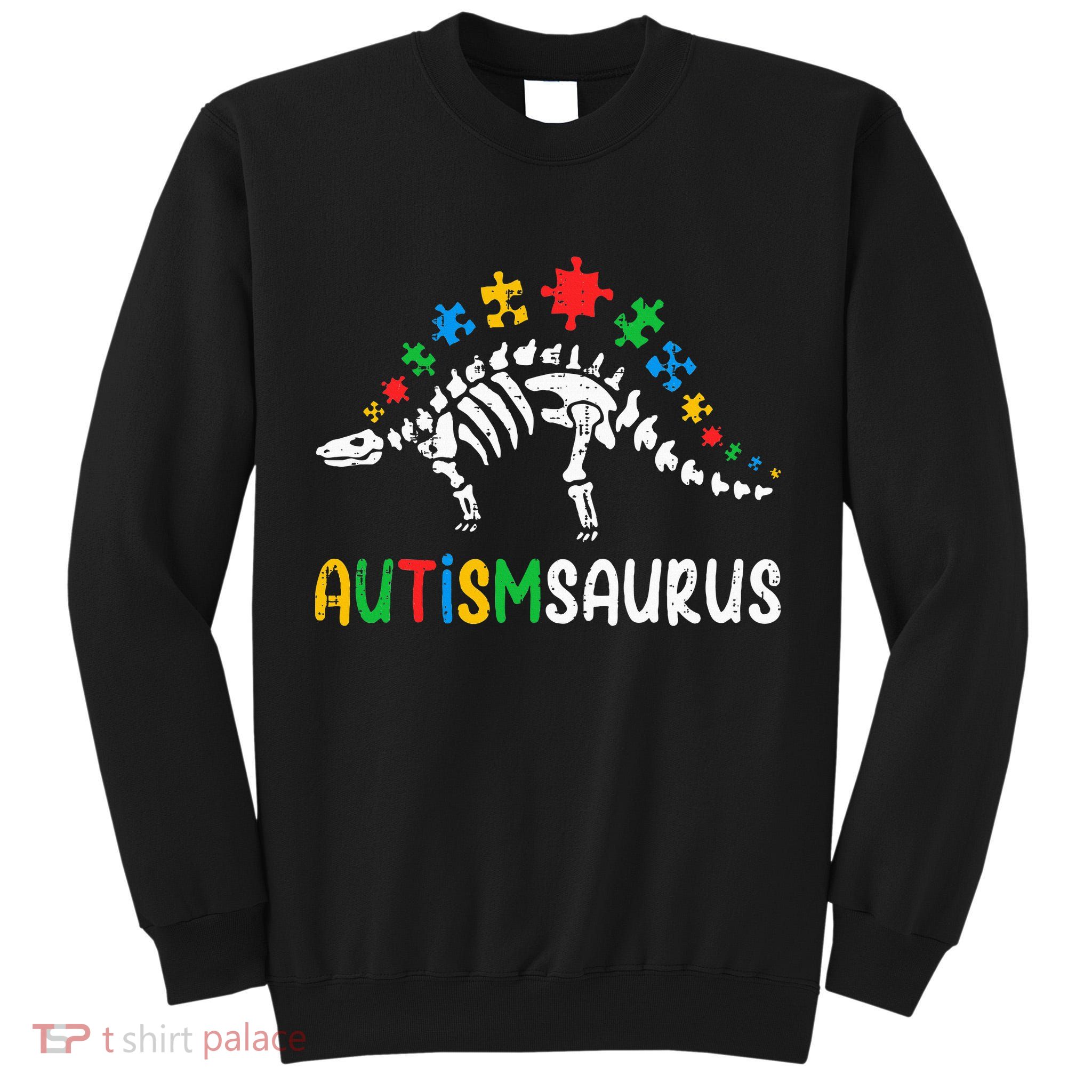 Autismsaurus Dinosaur Autism Awareness Tall Sweatshirt
