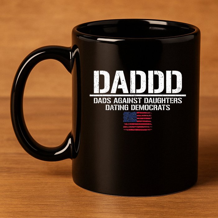 Addd Dads Against Daughters Dating Democrats 11oz C Handle Ceramic Mug
