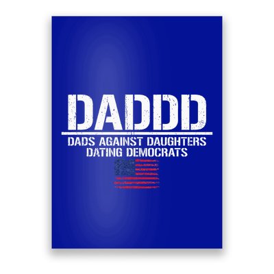 Addd Dads Against Daughters Dating Democrats Poster