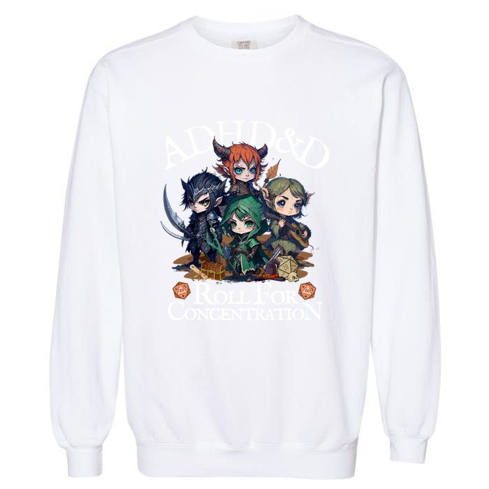 Adhd Dnd Adventurers Roll For Concentration Garment-Dyed Sweatshirt