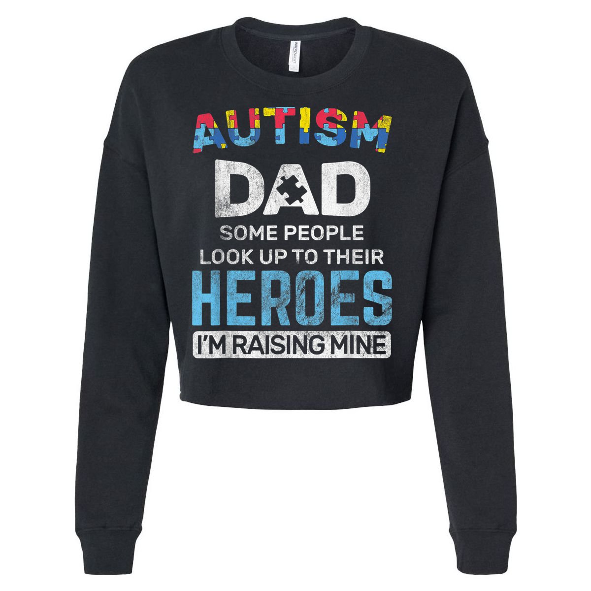 Autism Dad Autism Awareness Autistic Spectrum ASD Cropped Pullover Crew