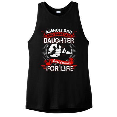 Asshole Dad And Smartass Daughter Best Friend For Life Ladies PosiCharge Tri-Blend Wicking Tank