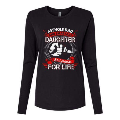 Asshole Dad And Smartass Daughter Best Friend For Life Womens Cotton Relaxed Long Sleeve T-Shirt