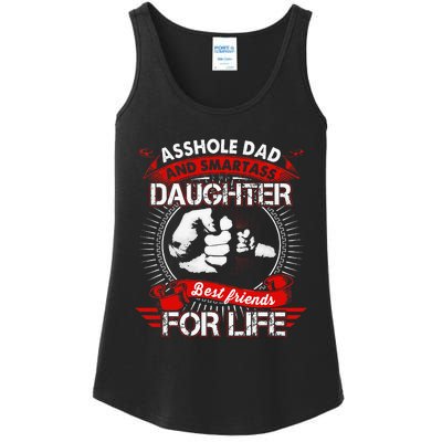 Asshole Dad And Smartass Daughter Best Friend For Life Ladies Essential Tank