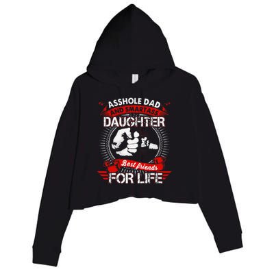 Asshole Dad And Smartass Daughter Best Friend For Life Crop Fleece Hoodie